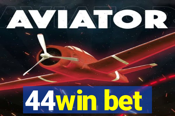 44win bet